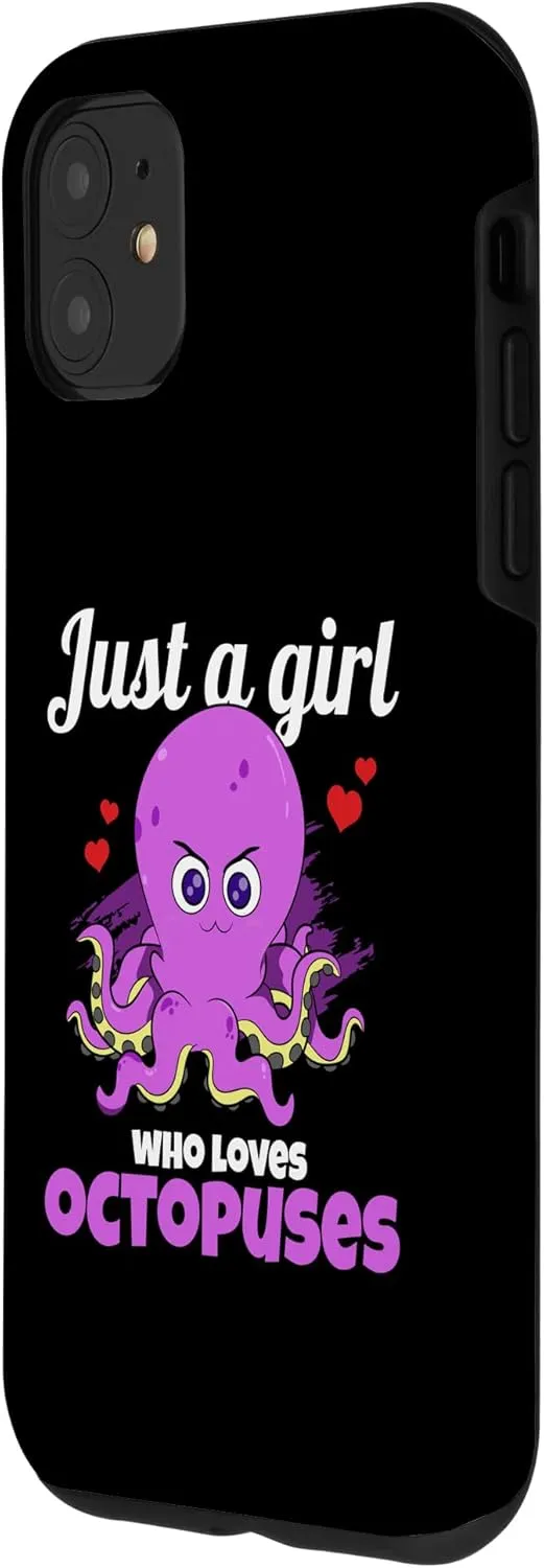iPhone 11 Just A Girl Who Loves Octopuses Tentacles Octopus Fan Case