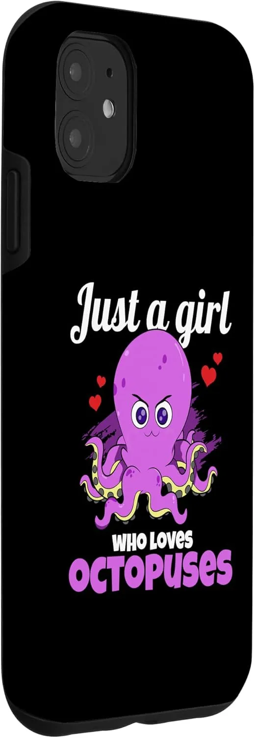 iPhone 11 Just A Girl Who Loves Octopuses Tentacles Octopus Fan Case