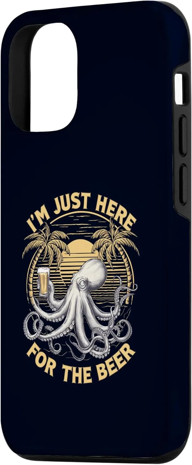 iPhone 15 I'M Just Here For The Beer Funny Octopus Humorous Ocean Fans Case