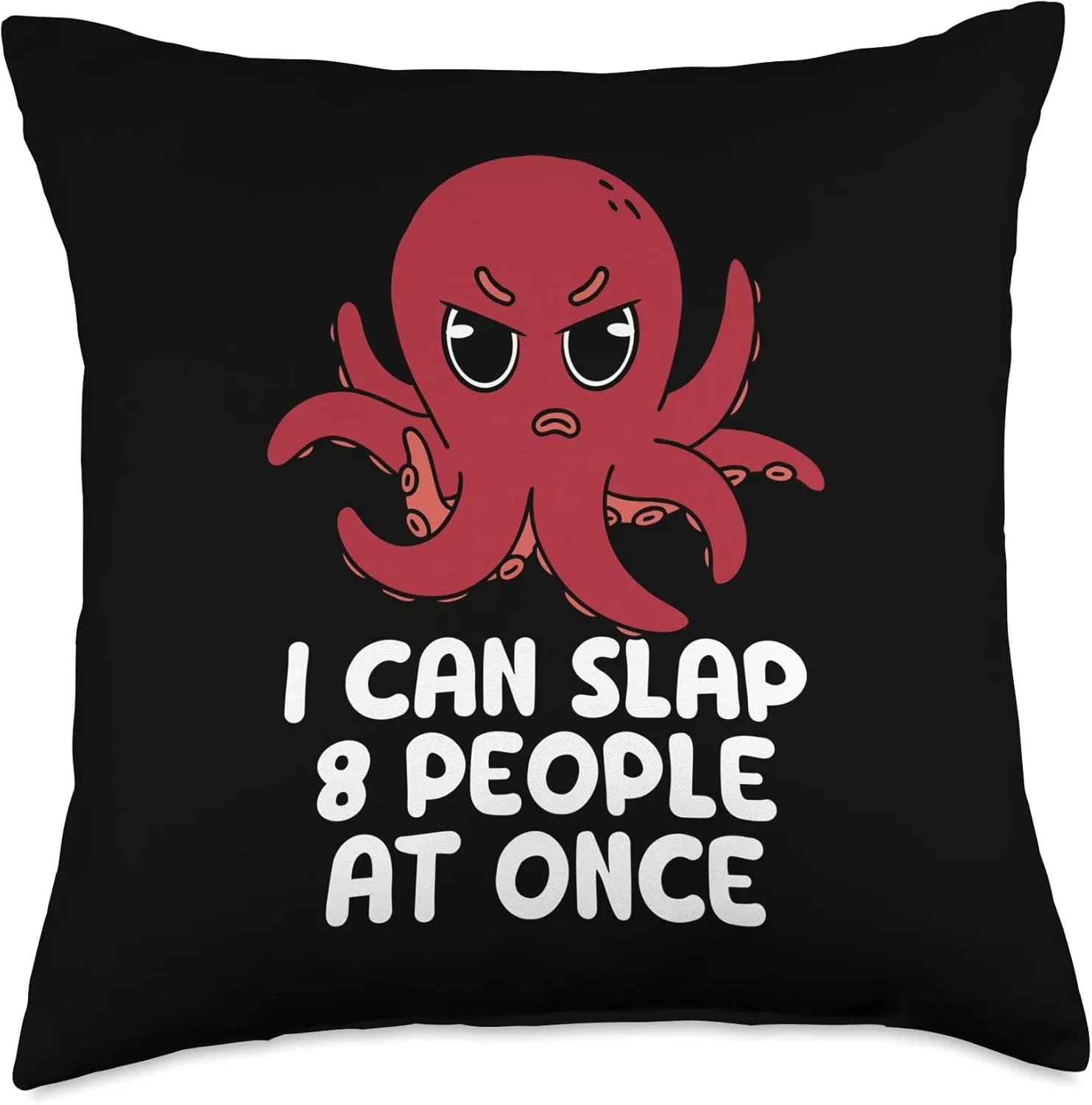 Ocean Seacreatures Octopus Lover I Can Slap 8 People at Once Throw Pillow, 18x18, Multicolor Octopus-shaped decorative fan